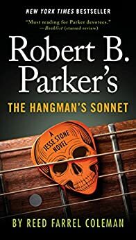 Robert B. Parker's The Hangman's Sonnet by Reed Farrel Coleman