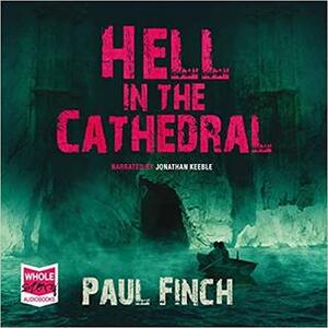 Hell in the Cathedral by Jonathan Keeble, Paul Finch