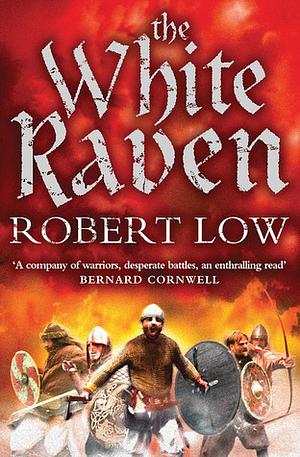 The White Raven by Robert Low