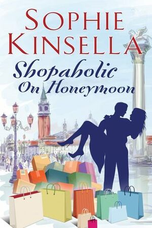 Shopaholic on Honeymoon by Sophie Kinsella