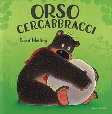 orso cercabbracci by David Melling, Michele Piumini