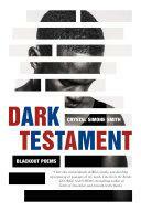 Dark Testament: Blackout Poems by Crystal Simone Smith