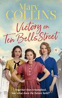 Victory on Ten Bells Street: a heart-warming East End saga by Mary Collins