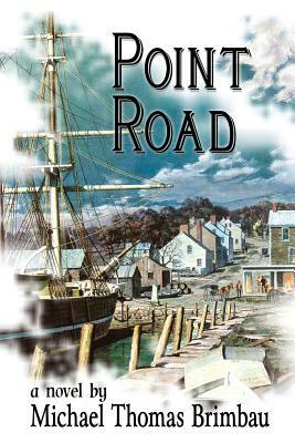 Point Road by Michael Thomas Brimbau