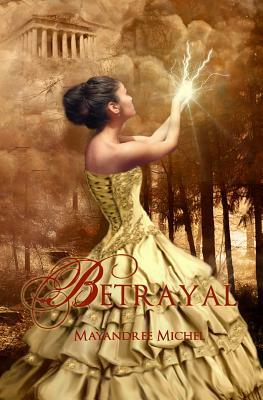 Betrayal by Mayandree Michel