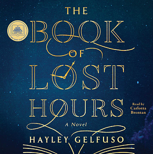 The Book of Lost Hours by Hayley Gelfuso