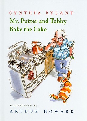 Mr. Putter & Tabby Bake the Cake by Cynthia Rylant