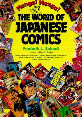 Manga! Manga!: The World of Japanese Comics by Frederik L. Schodt, Osama Tezuka