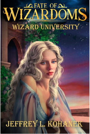 Wizard University by Jeffrey L. Kohanek
