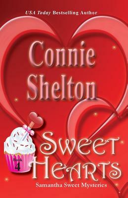 Sweet Hearts: Samantha Sweet Mysteries, Book 4 by Connie Shelton