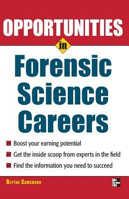 Opportunities in Forensic Science by Blythe Camenson