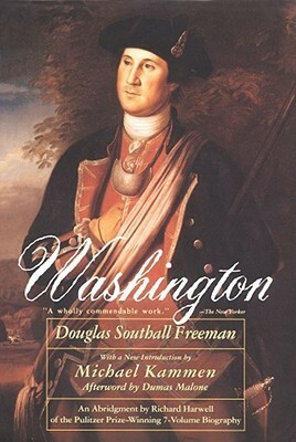 Washington by Michael Kammen, Douglas Southall Freeman, Dumas Malone, Richard Harwell