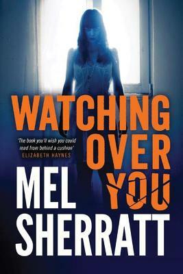 Watching Over You by Mel Sherratt