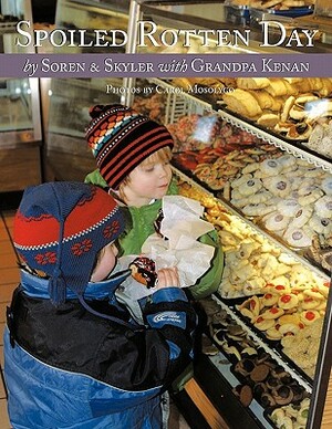 Spoiled Rotten Day: A Love Story Between a Grandfather and His Grandchildren by Kenan, Skyler, Soren