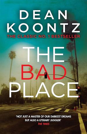 The Bad Place: A Gripping Horror Novel of Spine-Chilling Suspense by Dean Koontz
