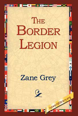 The Border Legion by Zane Grey