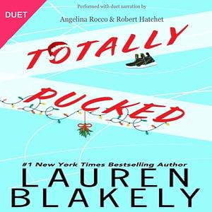 Totally Pucked by Lauren Blakely