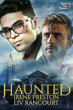 Haunted by Liv Rancourt, Irene Preston