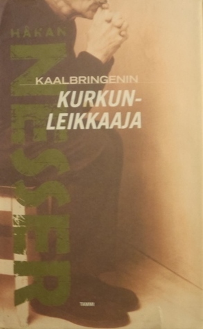 Kaalbringenin kurkunleikkaaja by Saara Villa, Håkan Nesser