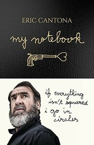 My Notebook by Eric Cantona