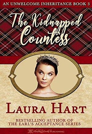 The Kidnapped Countess by Laura Hart, Laura Hart