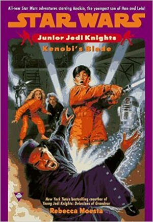 Kenobi's blade: junior jedi knights #6 by Rebecca Moesta