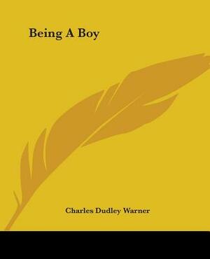 Being A Boy by Charles Dudley Warner