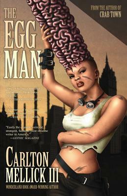 The Egg Man by Carlton Mellick III