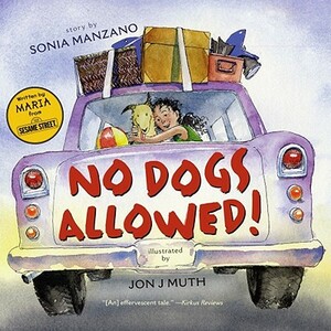 No Dogs Allowed! by Sonia Manzano
