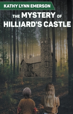 The Mystery of Hilliard's Castle by Kathy Lynn Emerson