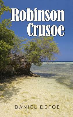 Robinson Crusoe by Daniel Defoe