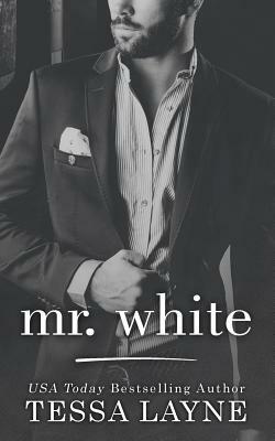 Mr. White by Tessa Layne