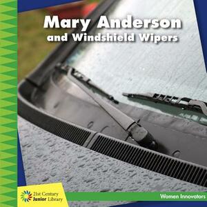 Mary Anderson and Windshield Wipers by Ellen Labrecque