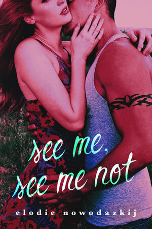 See Me, See Me Not by Elodie Nowodazkij