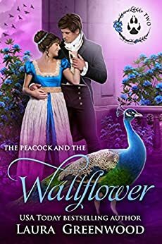 The Peacock and the Wallflower by Laura Greenwood