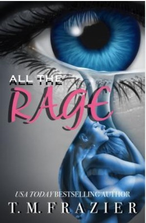 All the Rage by T.M. Frazier