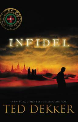 Infidel by Ted Dekker