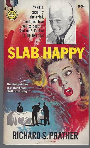 Slab Happy by Richard S. Prather