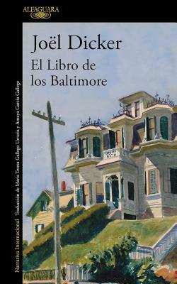 El Libro de Los Baltimore / The Book of the Baltimores by Joël Dicker