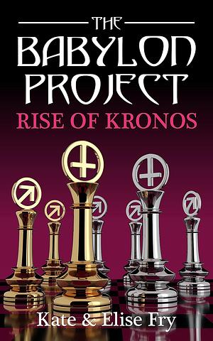 Rise of Kronos by Kate Fry, Elise Fry