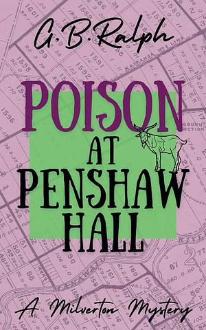 Poison at Penshaw Hall by G.B. Ralph