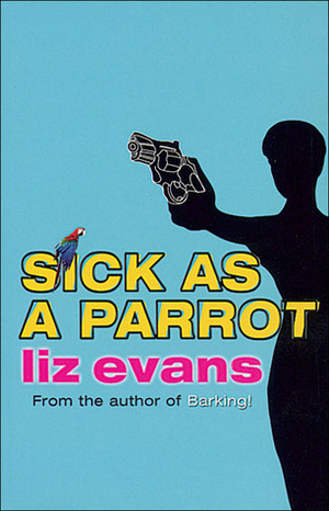 Sick as a Parrot by Liz Evans