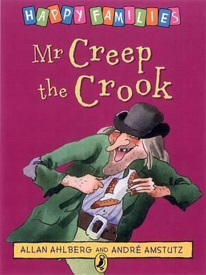 Mr Creep the Crook by Allan Ahlberg, André Amstutz