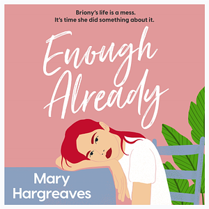 Enough Already by Mary Hargreaves