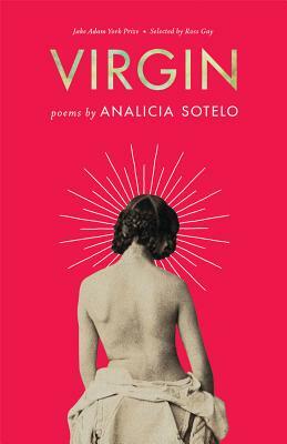 Virgin: Poems by Analicia Sotelo