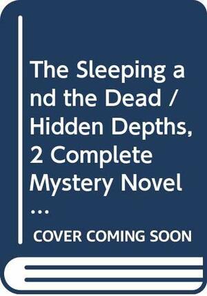 The Sleeping & The Dead / Hidden Depths by Ann Cleeves