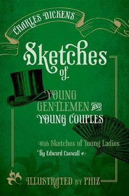 Sketches of Young Gentlemen and Young Couples by Charles Dickens