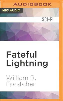 Fateful Lightning by William R. Forstchen