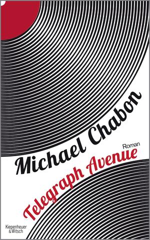 Telegraph Avenue: Roman by Michael Chabon