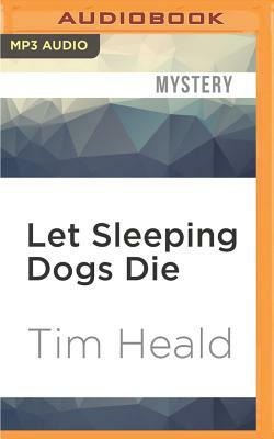 Let Sleeping Dogs Die by Tim Heald